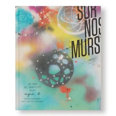 SUR NOS MURS, 40 ans de graffiti avec agnès b.